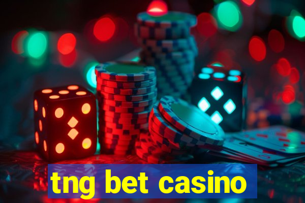 tng bet casino